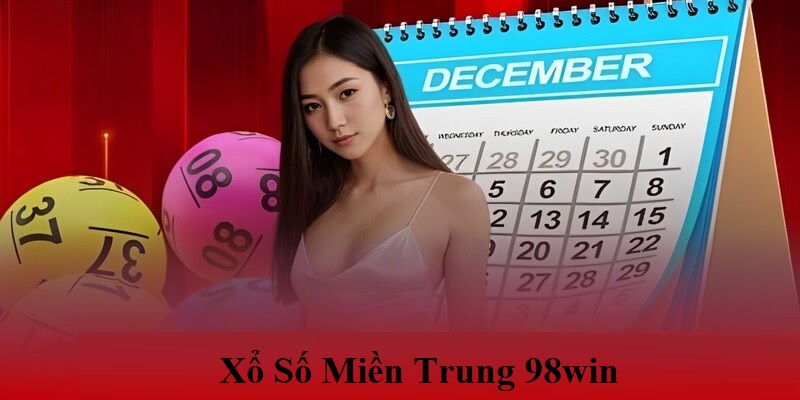 Hướng dẫn truy cập xổ số kiến thiết mền Trung cực nhanh tại 98win